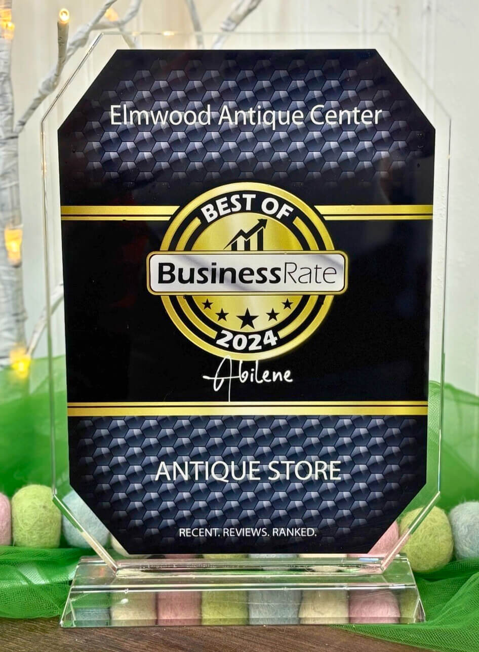 “Best of Abilene 2024” BusinessRate award for Elmwood Antique Center, recognized as top antique store